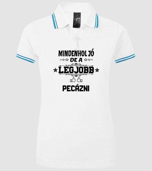 Mindenhol jó, de legjobb pecázni minta fehér pólón