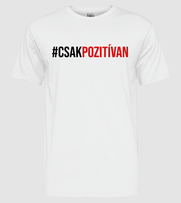 csakpozitívan minta fehér pólón