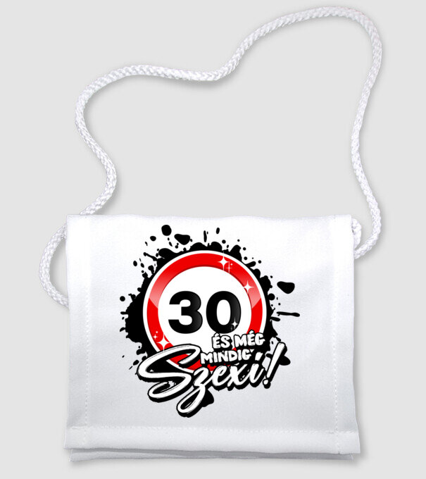 30 és még mindig szexi!  minta fehér pólón