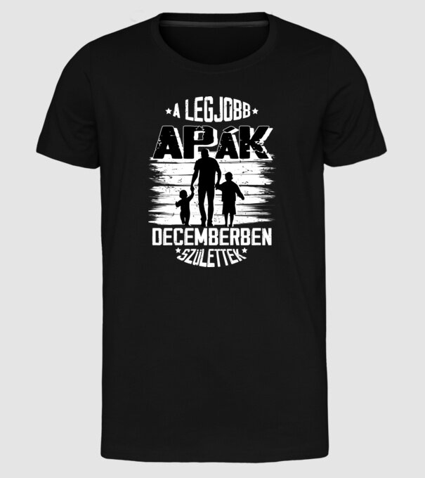 A legjobb apák decemberben születtek minta fekete pólón