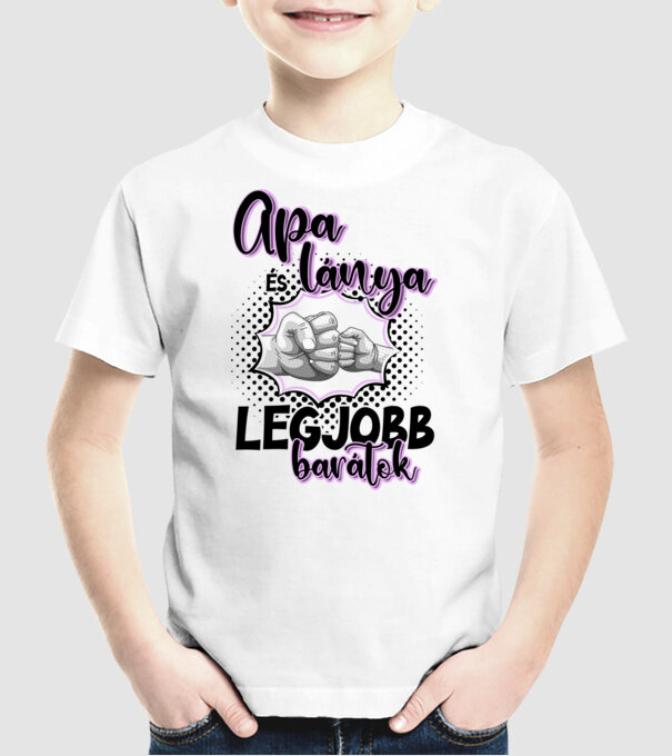Apa és Lánya legjobb barátok minta fehér pólón