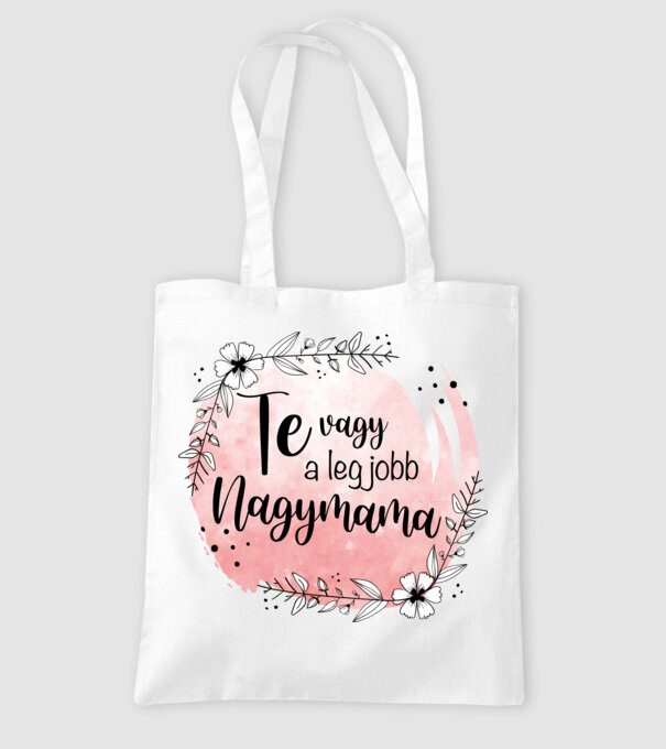Te vagy a legjobb Nagymama minta fehér pólón