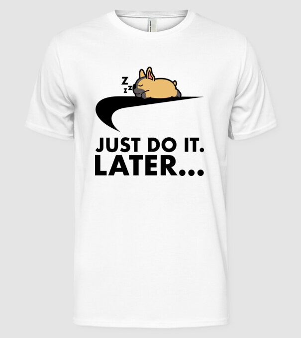 Just do it French Bulldog minta fehér pólón