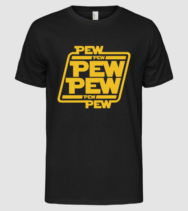 Pew pew PEW PEW pew Pew minta fekete pólón