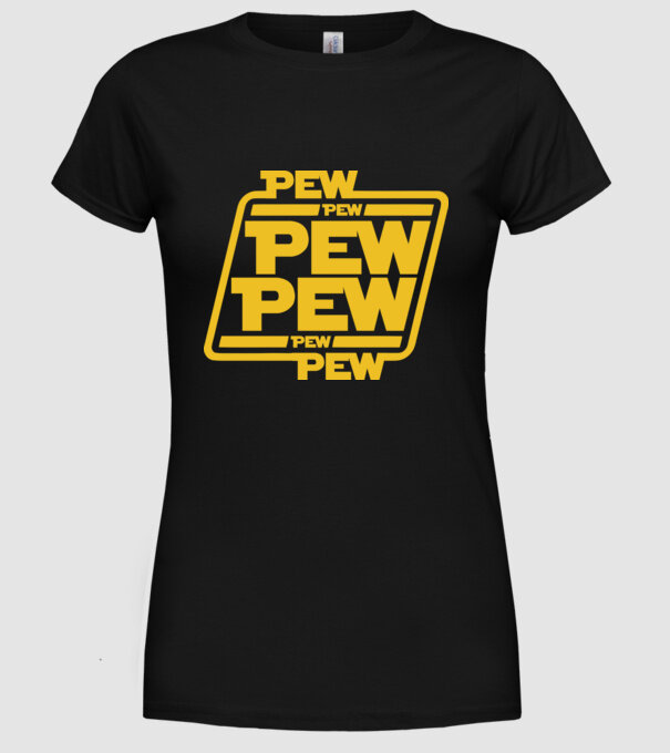 Pew pew PEW PEW pew Pew minta fekete pólón