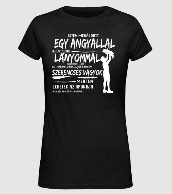 Isten megáldott a lányommal minta fekete pólón