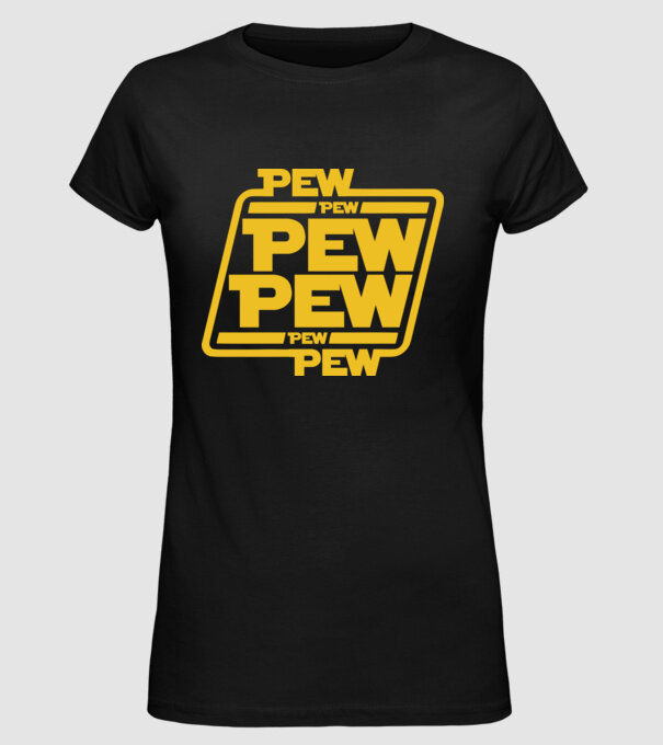 Pew pew PEW PEW pew Pew minta fekete pólón