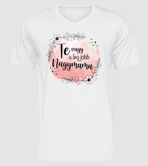 Te vagy a legjobb Nagymama  minta fehér pólón