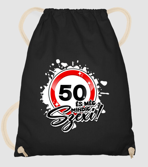 50 és még mindig szexi! minta fekete pólón