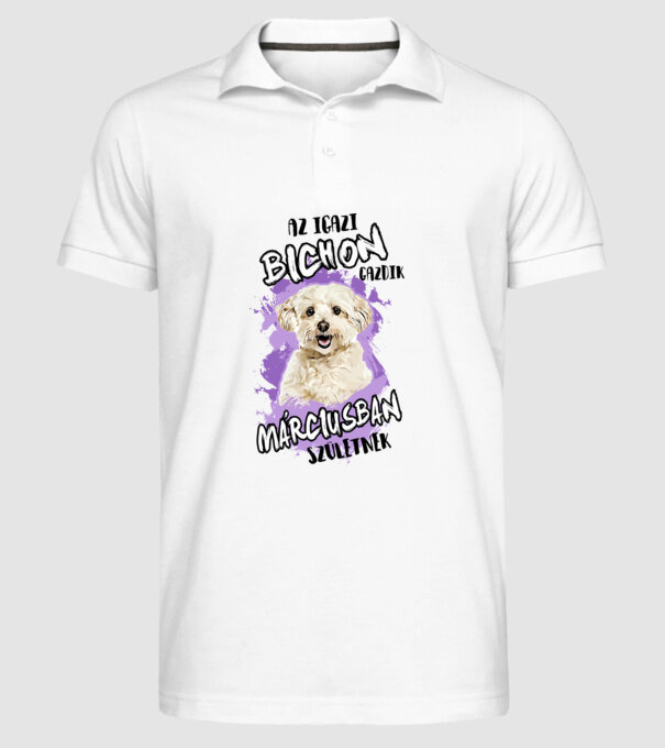 Az igazi BICHON gazdik MÁRCIUSban születnek minta fehér pólón