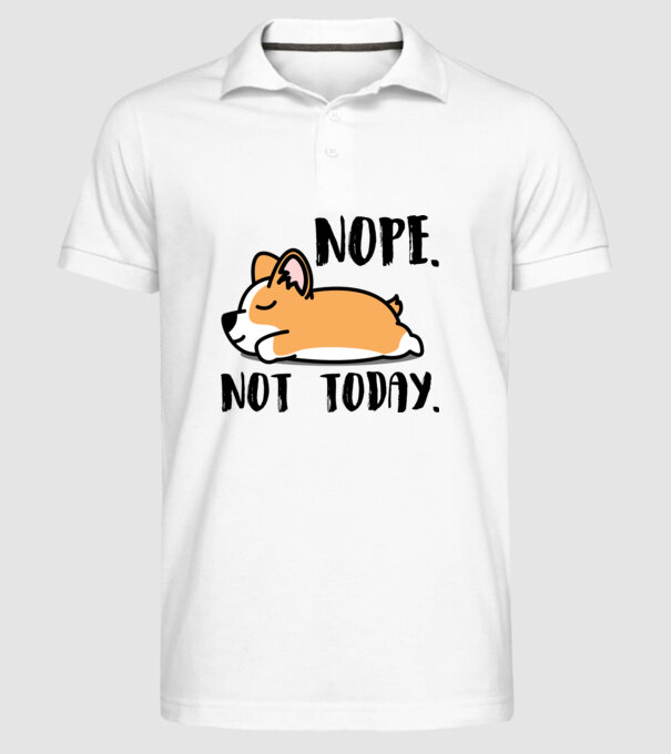 Corgi nope not today minta fehér pólón