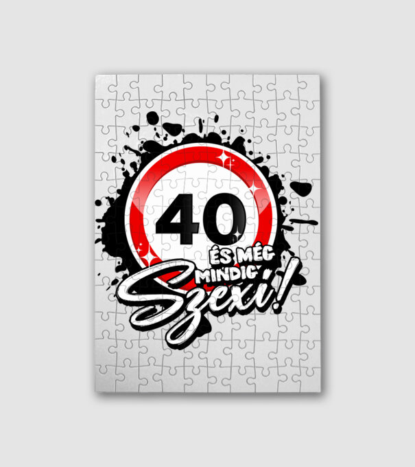 40 és még mindig szexi! minta fehér pólón