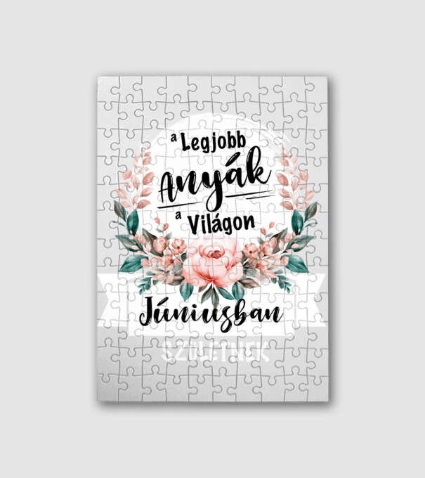 A legjobb ANYÁK a világon JÚNIUSban születnek minta fehér pólón