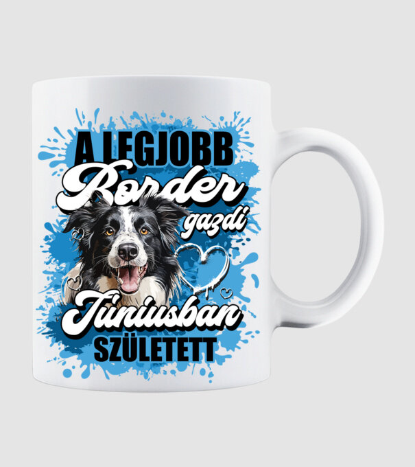 A legjobb Border gazdi júniusban született minta fehér pólón