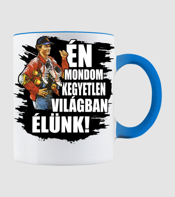 Terence Hill - Én mondom kegyetlen világban élünk - Nyomás utána minta világoskék pólón