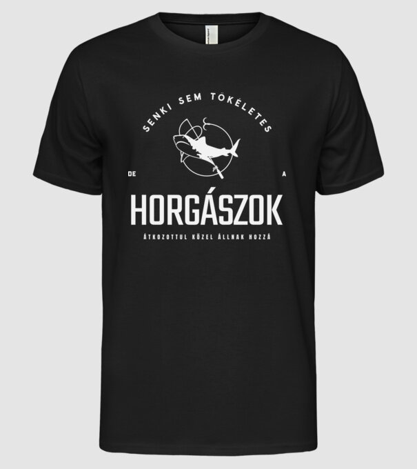 Senki sem tökéletes horgászok minta fekete pólón
