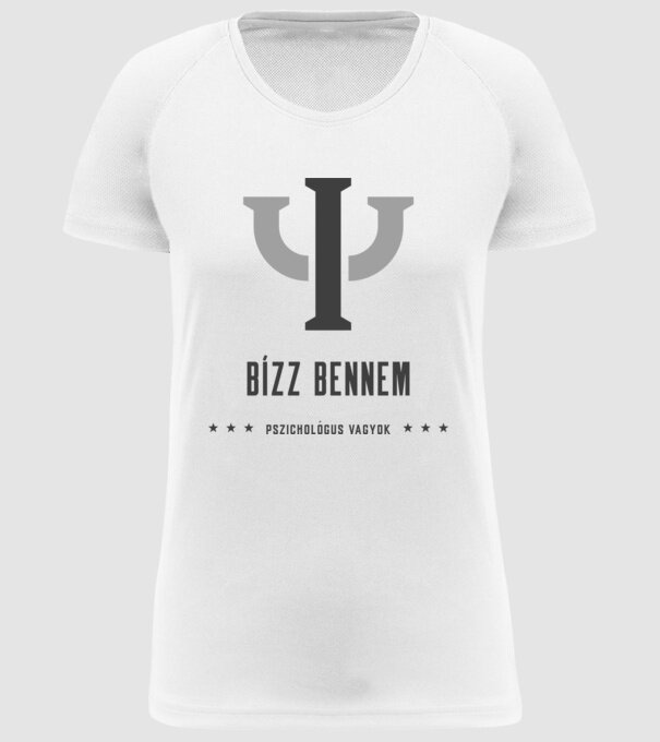 Bízz bennem pszichológus vagyok minta fehér pólón
