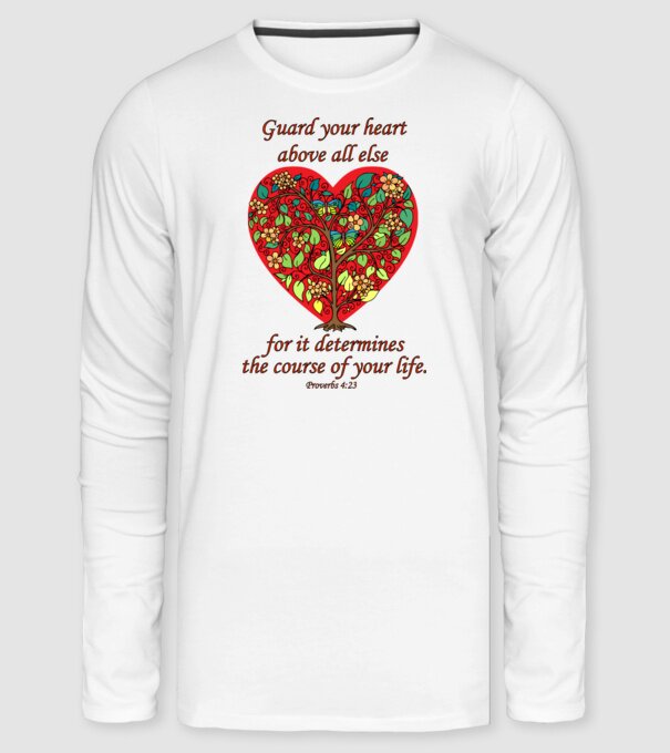 Guard your heart - Proverbs 4:23 minta fehér pólón