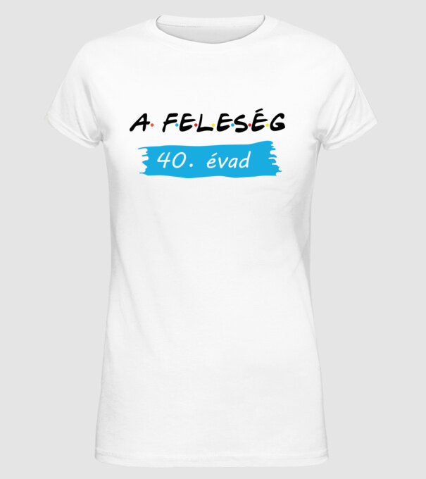Feleség 40. évad minta fehér pólón