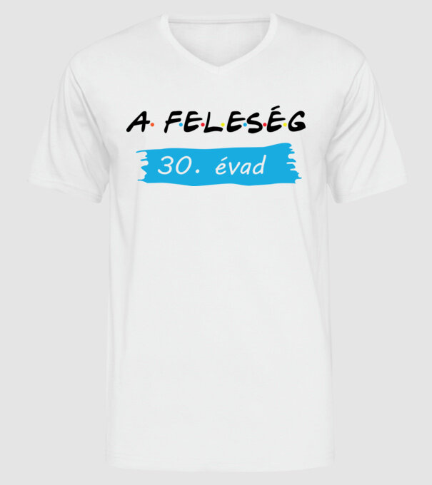 Feleség 30. évad minta fehér pólón
