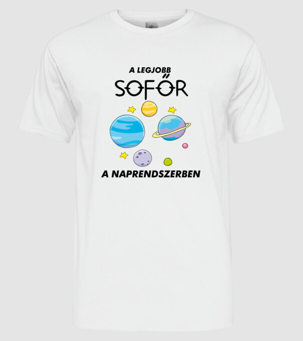 A legjobb SOFŐR a naprendszerben minta fehér pólón