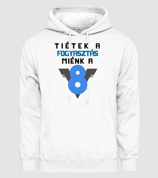 Tiétek a fogyasztás, miénk a V8 minta fehér pólón