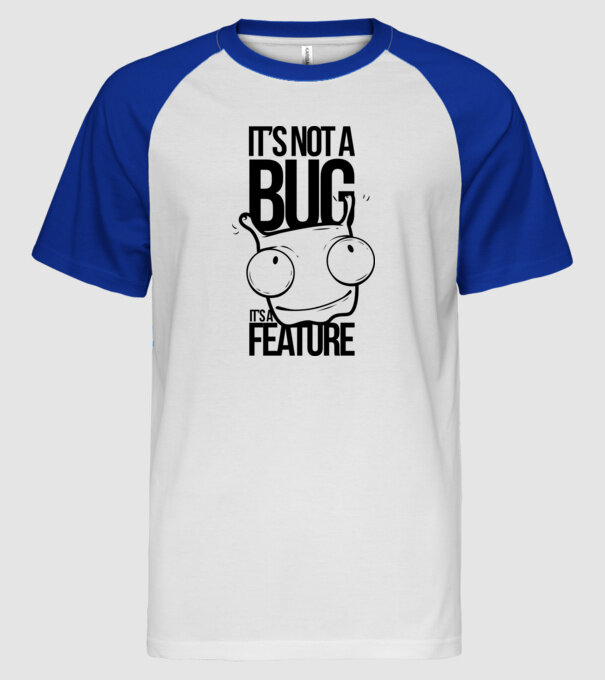It's not a bug it's a feature minta fehér/royal pólón