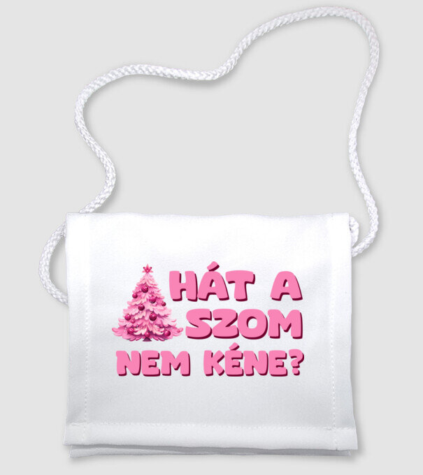 Hát a faszom nem kéne pink - vicces karácsonyi póló minta fehér pólón