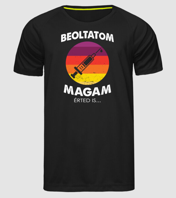 Beoltatom magam, Érted is... minta fekete pólón