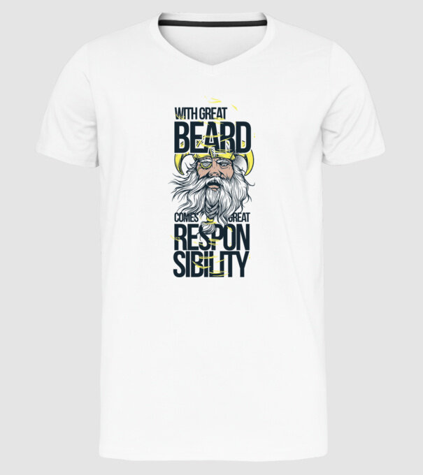 With great beard comes great responsibility minta fehér pólón