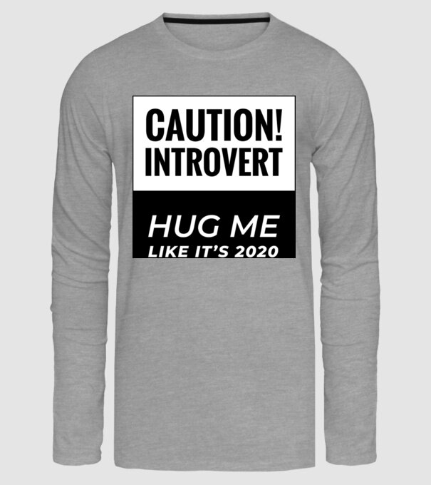 Caution Introvert, Hug me like it's 2020 minta szürke pólón