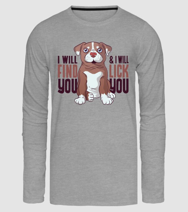 Pitbull - I will find you and I will lick you minta szürke pólón