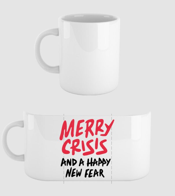 Merry Crisis and a Happy New Fear minta fehér pólón