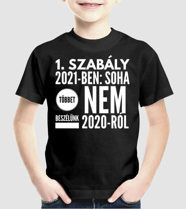 Soha többet nem beszélünk 2020-ról minta fekete pólón