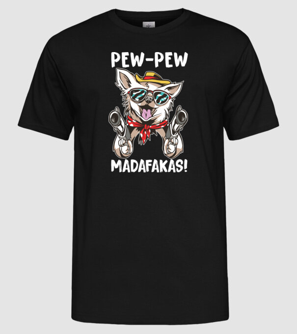Pew Pew Madafakas Csivava minta fekete pólón