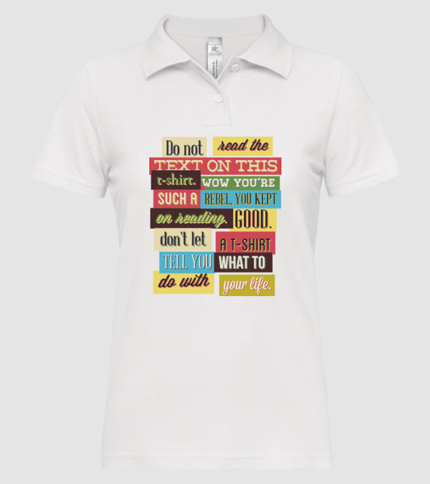 Do not read the text on this t shirt minta fehér pólón