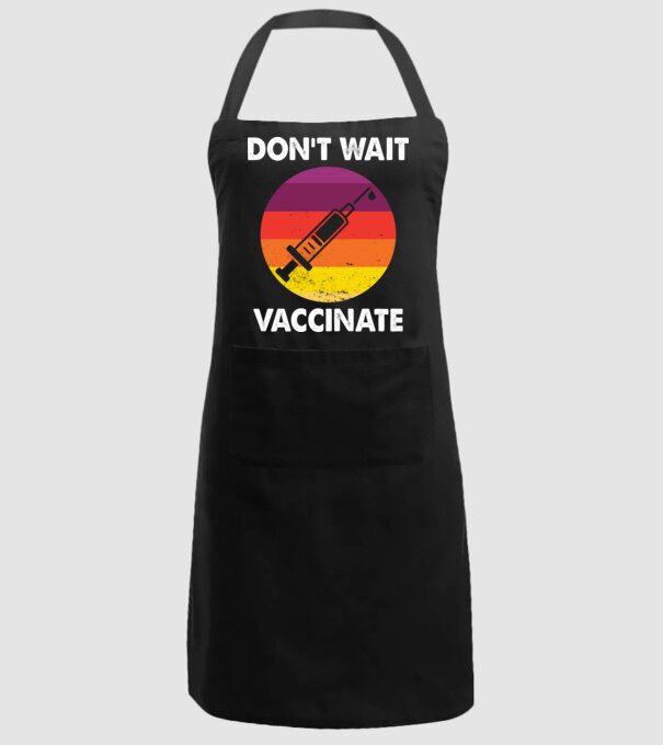 Don't wait Vaccinate - Oltsd be magad minta fekete pólón