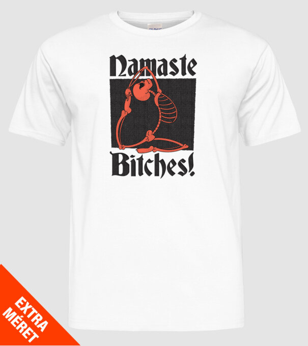 Namaste Bitches minta fehér pólón