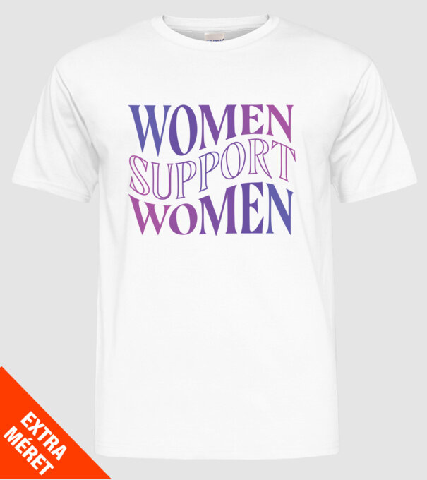 Women Support Women Nőnap minta fehér pólón