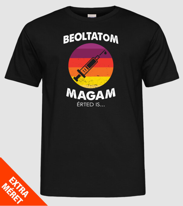 Beoltatom magam, Érted is... minta fekete pólón