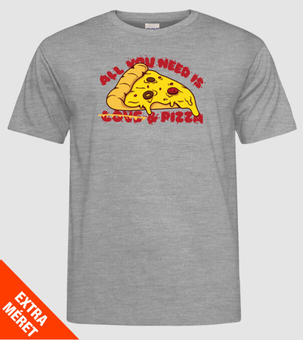All You Need is Love and Pizza minta szürke pólón