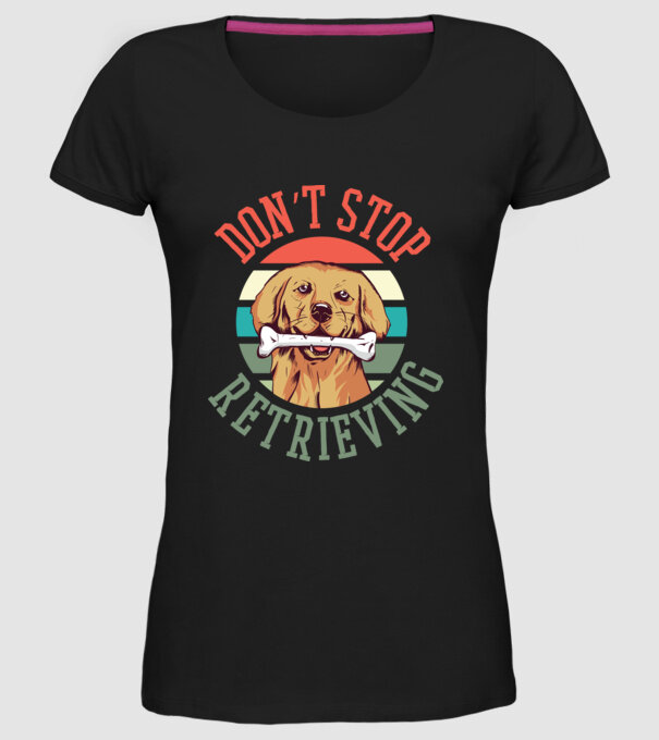 Don't Stop Retrieving Golden Retriever minta fekete pólón