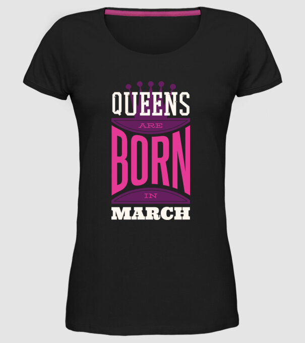 Queens are born in March minta fekete pólón
