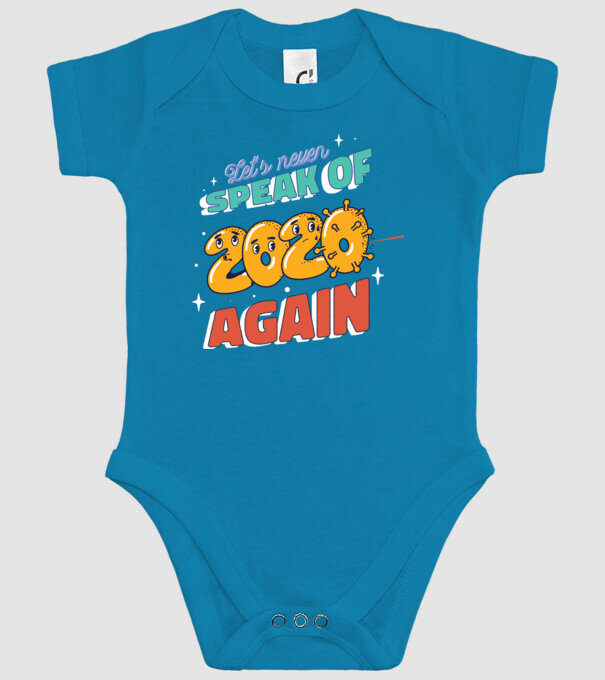 Lets never speak of 2020 again minta türkiz pólón