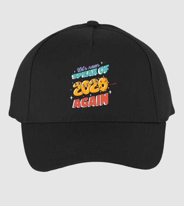 Lets never speak of 2020 again minta fekete pólón