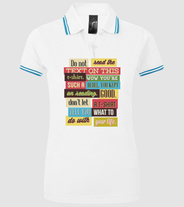 Do not read the text on this t shirt minta fehér pólón