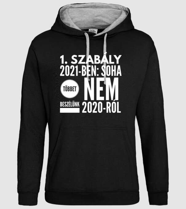 Soha többet nem beszélünk 2020-ról minta fekete pólón