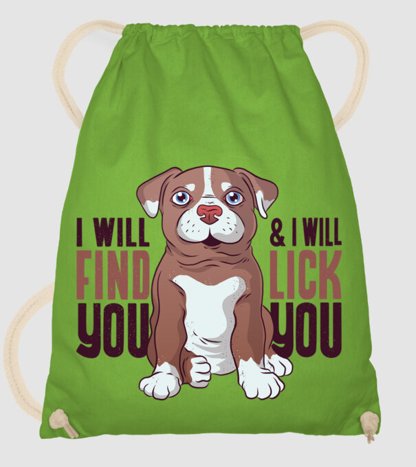 Pitbull - I will find you and I will lick you minta almazöld pólón