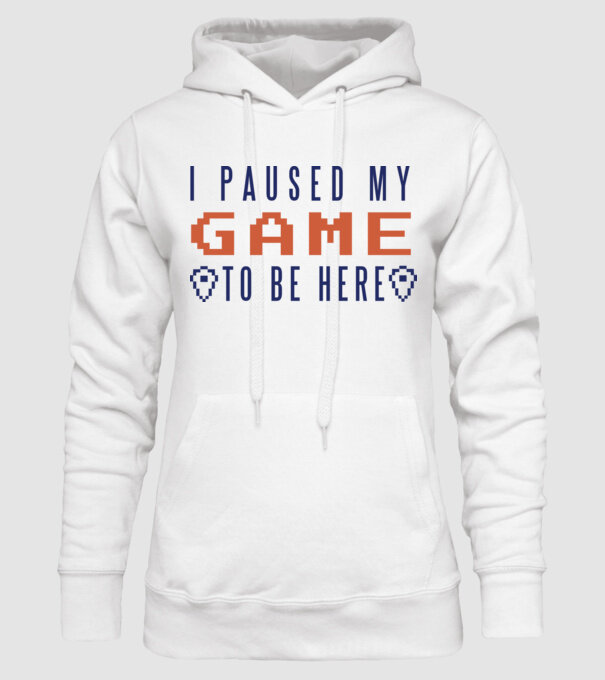 I Paused my game to be here minta fehér pólón