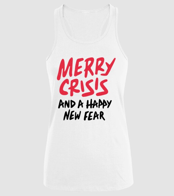 Merry Crisis and a Happy New Fear minta fehér pólón